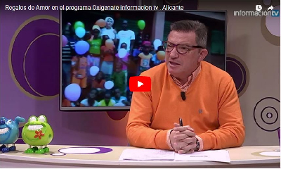 Regalos de Amor en el programa Oxigenate informacion tv , Alicante